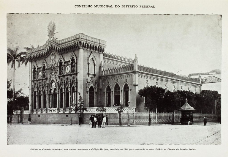 Edifício do Conselho Municipal, onde outrora funcionava o Colégio São José. Demolido em 1918 para a construção do Palácio da Câmara do Distrito Federal (Palácio Pedro Ernesto).